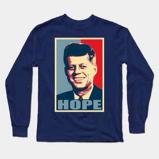 John F Kennedy Hope Poster Propaganda Pop Art Long Sleeve T-Shirt